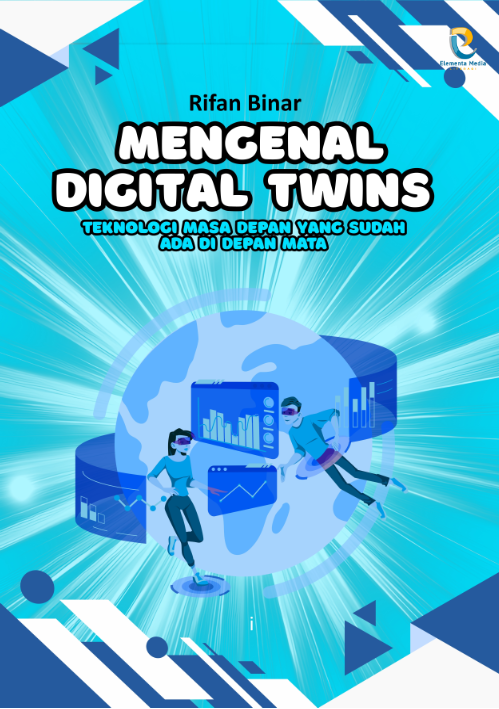 Mengenal digital twins: teknologi masa depan yang sudah ada di depan mata